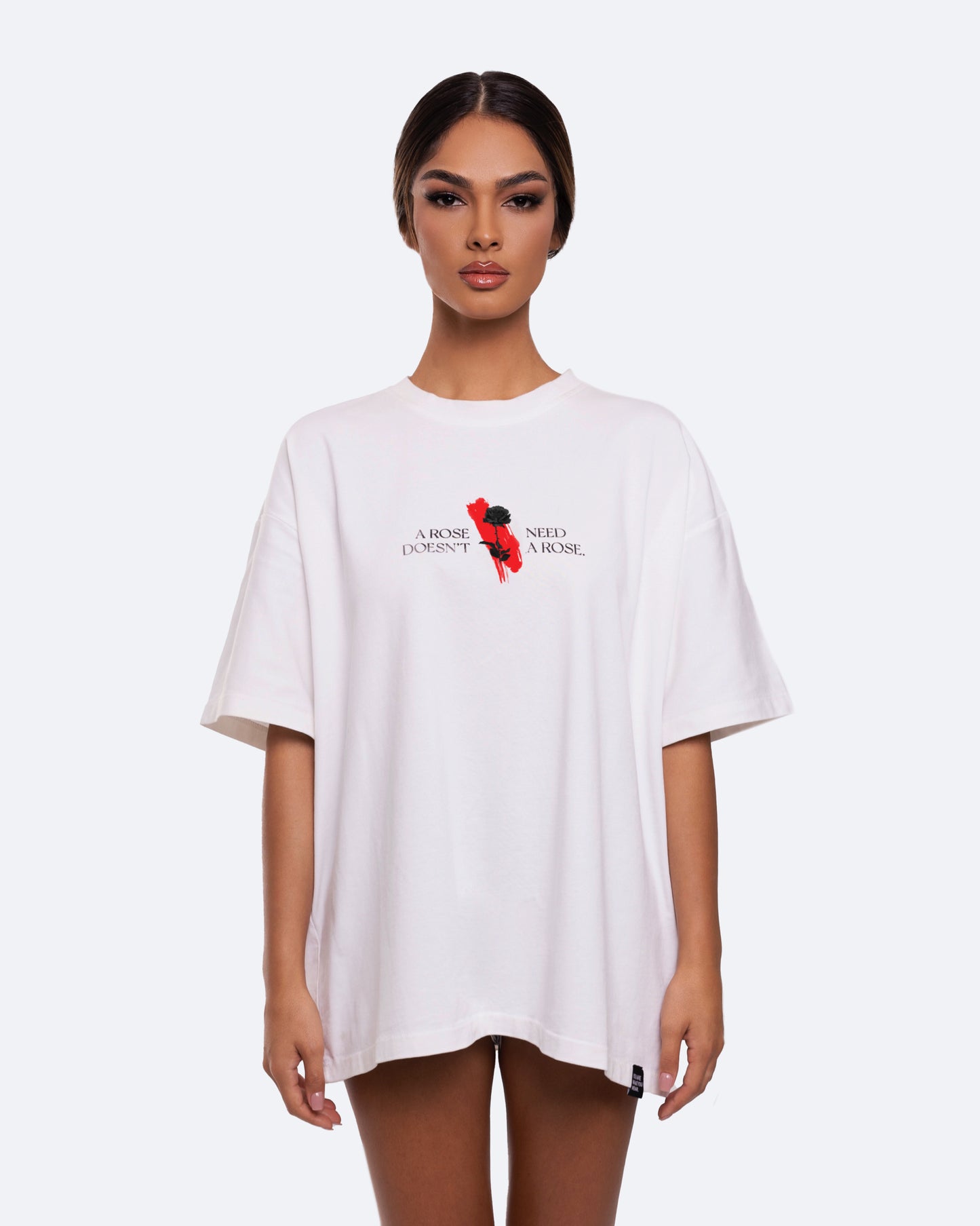 A Rose Doesn't need a rose Unisex